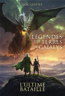Légendes des Terres de Gaïalys : L'Ultime Bataille