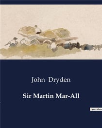 Sir Martin Mar-All : The Comedic Dance of Deception and Desire