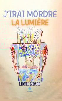 J'irai mordre la lumière