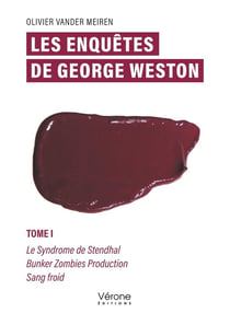 Les enquêtes de George Weston - Tome I