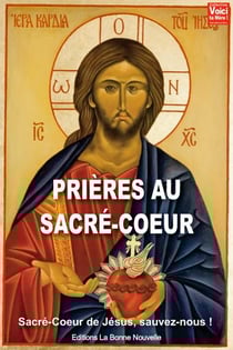 Prières au Sacré-Coeur - Sacré-Coeur de Jésus, sauvez-nous !