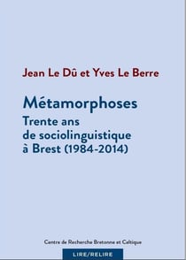 Métamorphoses - 30 ans de sociolinguistique à brest (1984-2014)