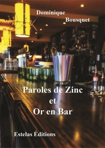 Paroles de zinc et or en bar : brèves de comptoir