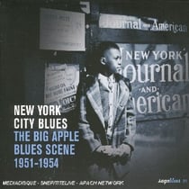 New york city blues - the big apple blues scene 1951-1954
