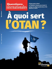 Questions internationales n.111 : à quoi sert l'OTAN ?