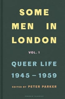 Some men in london : queer life, 1945-1959 /anglais