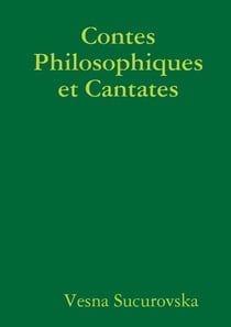 Contes philosophiques et cantates