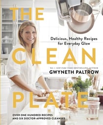 THE CLEAN PLATE - DELICIOUS, HEALTHY RECIPES FOR EVERYDAY GLOW