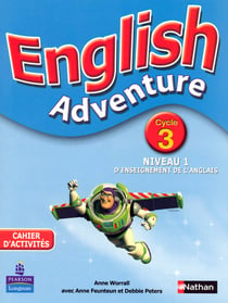 ENGLISH ADVENTURE : cycle 3 - niveau 1 - cahier d'activités