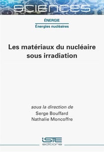 Les matériaux du nucléaire sous irradiation