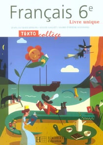 TextoCollège 6e - Français - Livre de l'élève - Edition 2005