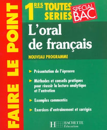 L'oral de francais - 1e toutes series