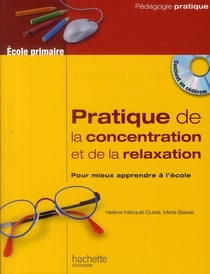 Pratique de la concentration et de la relaxation pour mieux apprendre à l'école - école primaire