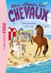 Mes amis les chevaux Tome 14 : une journée à la mer