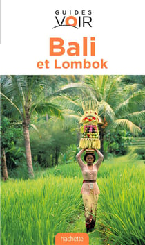Guides voir - bali et lombok