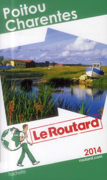 Guide du routard - poitou-charentes (édition 2014)