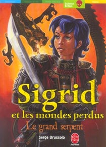Sigrid et les mondes perdus - tome 3 - le grand serpent