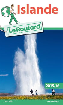 Guide du routard - islande (édition 2015-2016)