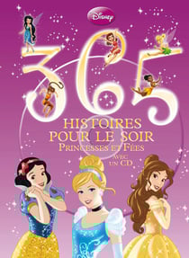 365 histoires pour le soir t.1 - princesses et fées