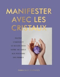 Manifester avec les cristaux