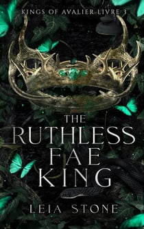 Kings of Avalier Tome 3 : The Ruthless Fae King