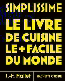 Simplissime - Le livre de cuisine le plus facile du monde