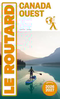 Guide du Routard : Canada Ouest (édition 2026/2027)