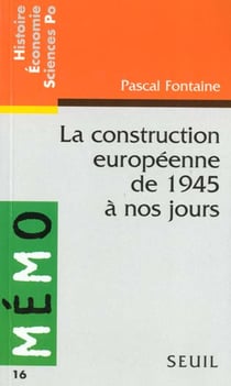 La construction europeenne de 1945 a nos jours