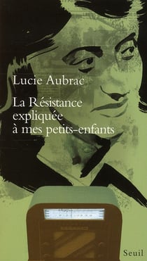 La Résistance expliquée à mes petits-enfants
