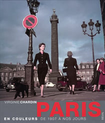 Paris en couleurs de 1907 à nos jours
