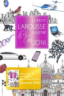 Le petit larousse illustré (édition 2016)