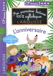 Mes premières lectures 100% syllabiques : l'anniversaire - niveau 3
