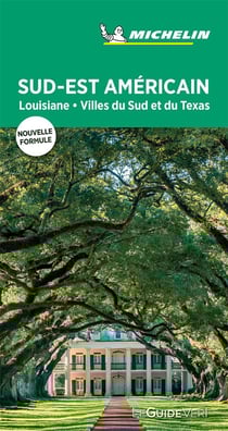 Le guide vert : sud-est américain, Louisiane, villes du Sud et du Texas