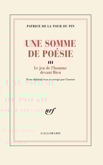 Une Somme de poésie : Le jeu de l'homme devant Dieu
