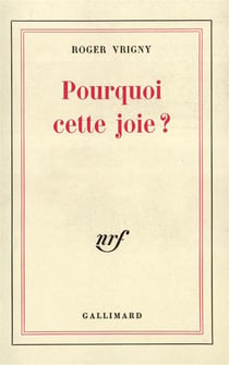 Pourquoi cette joie ? - pages de journal