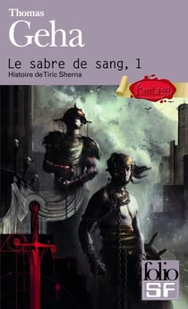 Le sabre de sang Tome 1 - histoire de Tiric Sherna
