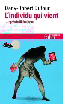 L'individu qui vient ... après le libéralisme