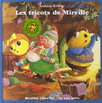 Mireille l'abeille et ses amis : les tricots de Mireille