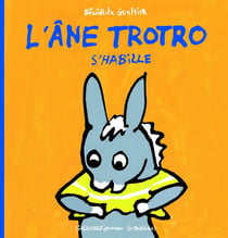 L'âne Trotro s'habille