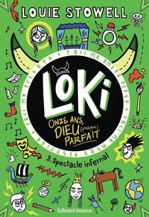 Loki, 11 ans, dieu (presque) parfait Tome 3 : Spectacle infernal