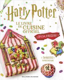 Harry Potter : Le Livre officiel de cuisine : Spécial pâtisserie