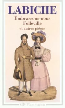 Theatre - embrassons-nous folleville et autres pieces  t2 - la fille bien gardee, un bal en robe de