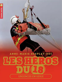 Les héros du 18 Tome 5 - urgences en série
