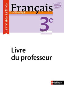Terre des lettres : français - 3e - livre du professeur (édition 2017)