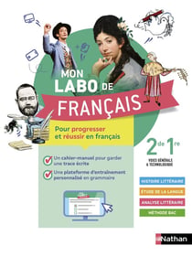 Mon labo de français : 2de/1re voie générale et technologique : méthodes (édition 2022)