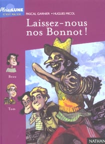 Laissez-nous nos bonnot !