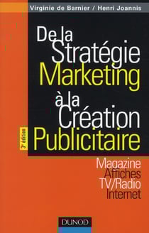 De la stratégie marketing à la création publicitaire (3e édition)