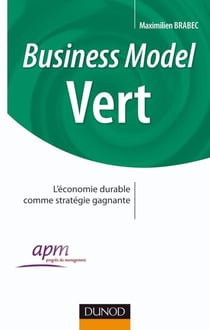 Business model vert - l'économie durable comme stratégie gagnante
