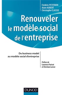 Renouveler le modèle social de l'entreprise - du business model au modèle social d'entreprise