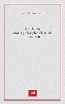 Le judaïsme dans la philosophie allemande, 1770-1850